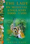 The Lady In Medieval England, 1000-1500 By Coss, Peter Hardback Book The Cheap