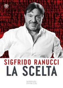 LA SCELTA - RANUCCI SIGFRIDO - Bompiani
