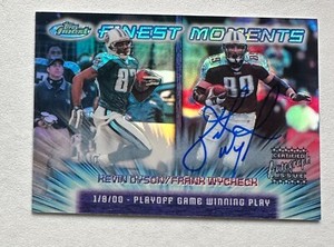 2000 Finest Moments Refractors Auto #FM17A F.Wycheck Auto/K.Dyson #X3916