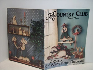 Country Club Julie's White House Originals Book 3 Wood Pattern Book Julie White - Picture 1 of 2
