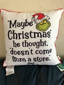 Grinch Pillow - "Maybe he thought Christmas doesn't come from a store" - New - Picture 1 of 1