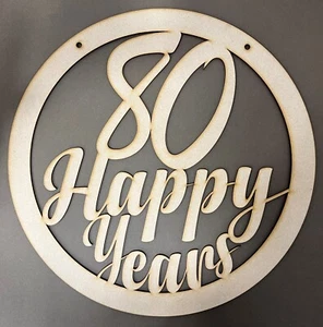 Decoración de bucle de madera MDF 80 años felices disponible en varios tamaños aniversario - Imagen 1 de 1