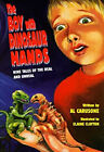 The Boy With Dinosaur Hands : Nine Tales Of The Real And Unreal H