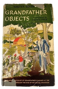 Grandfather Objects First Edition 1946 Walter Beebe Wilder HC DJ Illustrated - Picture 1 of 9