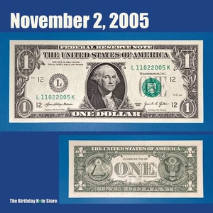 November 2, 2005 Birthday Anniversary $1 One Dollar Bill Serial Number 11022005 - Picture 1 of 2