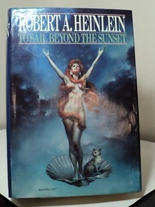 To Sail Beyond the Sunset by Robert A Heinlein - First edition - 1987 - Picture 1 of 2