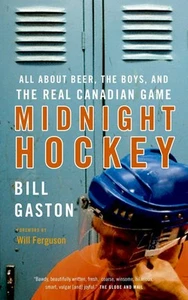 Midnight Hockey: All About Beer, the Boys, and the Real Canadian Game - pape... - Picture 1 of 1