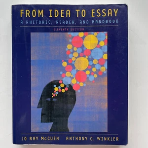 From Idea To Essay: A Rhetoric Reader and Handbook 11th Edition - Picture 1 of 5