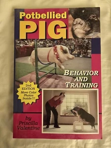 Potbellied Pig Behavior And Training by Priscilla Valentine 2nd Edition - Picture 1 of 2