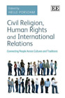 Helle Porsdam Civil Religion, Human Rights and Internatio (Hardback) (UK IMPORT)