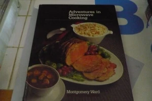 Vintage 1983 Montgomery Ward Adventures In Microwave Cooking Recipe/Cookbook LN - Picture 1 of 2