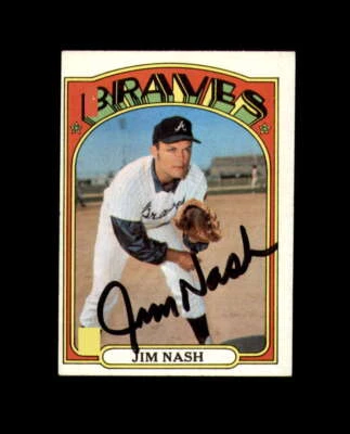 Jim Nash Signed 1972 Topps Atlanta Braves Autograph - Image 1 of 2