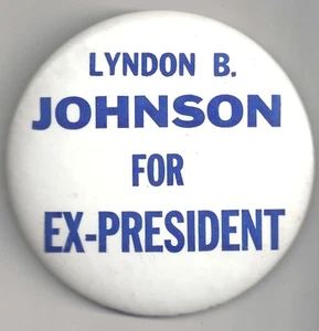 Lyndon B. Johnson For EX-PRESIDENT 3.5" 1964 Pin pinback Button - Picture 1 of 2