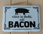 when in doubt add bacon metal sign pig farm country hanging Hobby Lobby white
