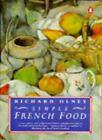 Simple French Food (Penguin cookery library) By Richard Olney