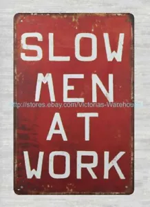 Slow Men at Work metal tin sign tavern store home decor - Picture 1 of 4