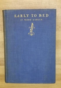 "Early To Bed" by Wood Kahler 1928 HC - Picture 1 of 9