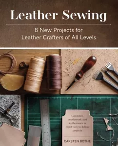 Leather Sewing : 8 New Projects for Leather Crafters of All Levels - Picture 1 of 1