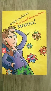 Ich schaff das schon, Mama! cbt. - Rosie Rushton - Bild 1 von 3