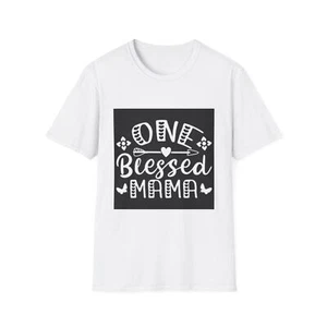 One Blessed Mama Unisex Softstyle T-Shirt - Perfect Gift for Moms - Picture 1 of 5