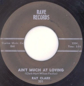 RAY CLARK “Ain’t Much At Lovin’” RAVE - Picture 1 of 2