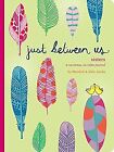 Just Between Us: Sisters: A No-Stress, No-Rules Journ... | Livre | &#233;tat tr&#232;s bon