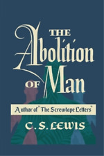 C S Lewis The Abolition of Man (Poche)