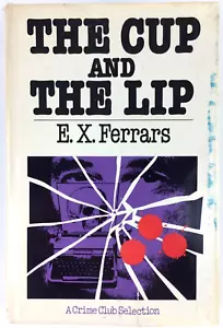 1976 E.X. Ferrars The Cup and The Lip Hardback Crime First Edition - Picture 1 of 12