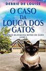 O Caso Da Louca Dos Gatos By Debbie De Louise Paperback Book