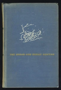 1938 Hertzler The Horse & Buggy Doctor Biography Kansas Illustrated 1st Edition - Picture 1 of 1