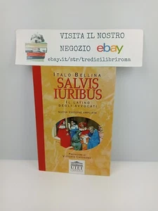 SALVIS IURIBUS . IL LATINO DEGLI AVVOCATI - ITALO BELLNO - UTET LIBRARIA - 1992 - Imagen 1 de 6