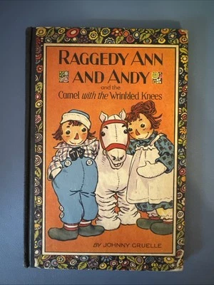 Antique 1924 Raggedy Ann and Andy and the Camel with Wrinkled Knees Story Book - Image 1 of 4