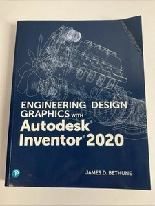 Engineering Design Graphics with Autodesk Inventor 2020 - James D Bethume - - Picture 1 of 13