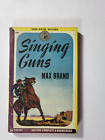 Singing Guns par Max Brand 1945 livre de poche 144 livre de poche