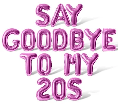 Banner Globos Letras SAY GOODBYE TO MY 20S - Decoraciones Fiesta Cumpleaños 30 Foto 1 de 4
