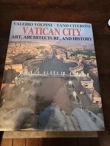 VATICAN CITY: ART, ARCHITECTURE, AND HISTORY By Volpini & Citeroni HC/1986 - Picture 1 of 8