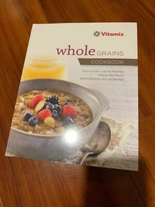 Vitamix Whole Grains Cookbook (2013) - Picture 1 of 2