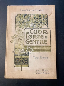 Tua Gentile A. Starkes und sanftes Herz.Mädchengeschichte. 1911 - Bild 1 von 3