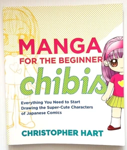 Manga for the Beginner Chibis: Everything You Need to Start Drawing the... - Foto 1 di 8