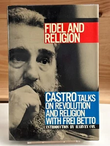 Fidel And Religion ~ Castro Talks On Revolution & Religion W/ Betto ~ Harvey Cox - Picture 1 of 8