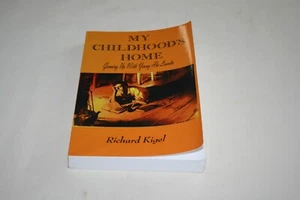 Signed RICHARD KIGEL My Childhood's Home - Growing Up Young Abe Lincoln 2008 NEW - Picture 1 of 6