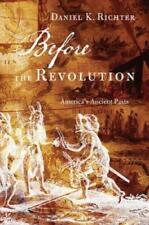 Daniel K. Richter Before the Revolution (Paperback) (UK IMPORT)