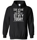 Leave Me Alone Im Only Speaking To My Staffy Today Mens Womens Hoodie