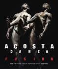 Acosta Danza: Fusion, Carlos Acosta,  Hardback