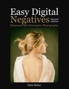 Easy Digital Negatives: Historical and Alternative Photography - Picture 1 of 1