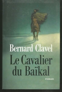 Le cavalier du Baikal.Bernard CLAVEL.Le Club D001 - Imagen 1 de 1