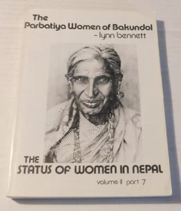 1981 1. Auflage. THE PARBATIYA FRAUEN VON BAKUNDOL - FRAUEN IN NEPAL von LYNN BENNETT - Bild 1 von 5
