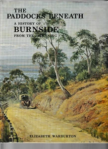 THE PADDOCKS BENEATH : HISTORY BURNSIDE ( South Australia ) - WARBURTON - Picture 1 of 2