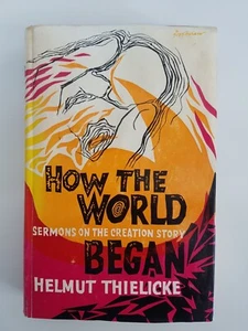 How The World Begun by Helmut Thielicke 1964 - Picture 1 of 8