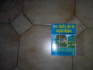 Désiré MERIEN. Les clefs de la nutrition. Dangles. 1989. - Picture 1 of 3